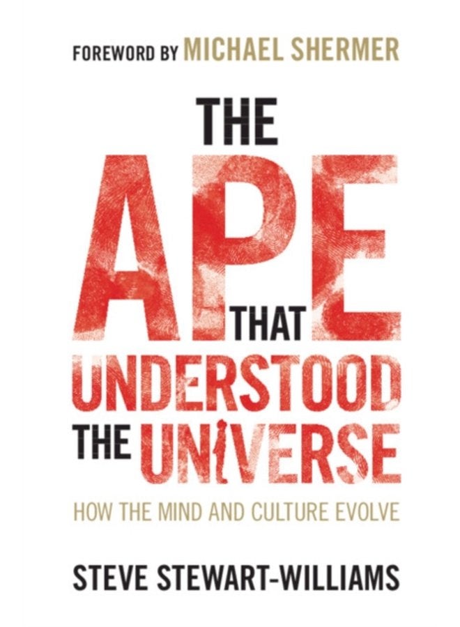 The Ape that Understood the Universe How the Mind and Culture Evolve - Paperback