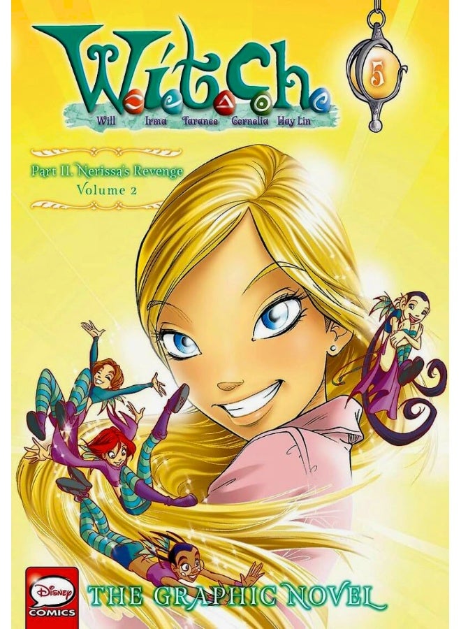 W.I.T.C.H.: The Graphic Novel, Part Ii. Nerissa'S Revenge, Vol. 2 - Image 1