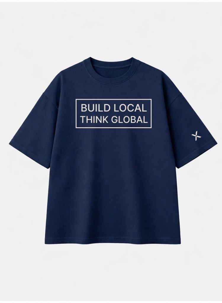 NOMAiX Build Local Think Global T-Shirt | Graphic Oversized Tee | UAE Streetwear | Oversized Drop Shoulder | Unisex | Made in UAE - Image 1