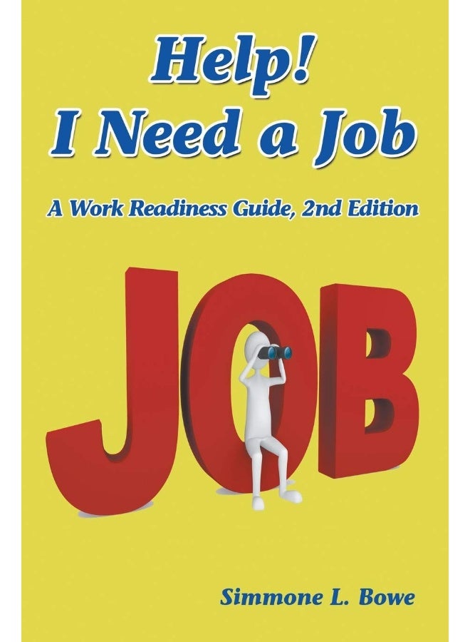 Help! I Need a Job: A Work Readiness Guide -- 2nd Edition - Image 1