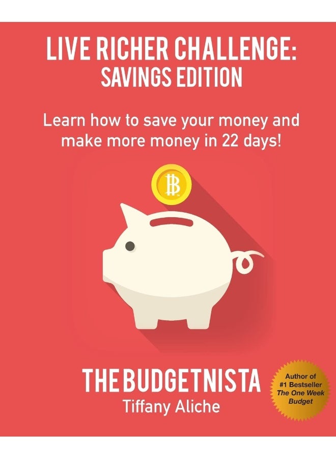Live Richer Challenge: Savings Edition: Learn how to save your money and
