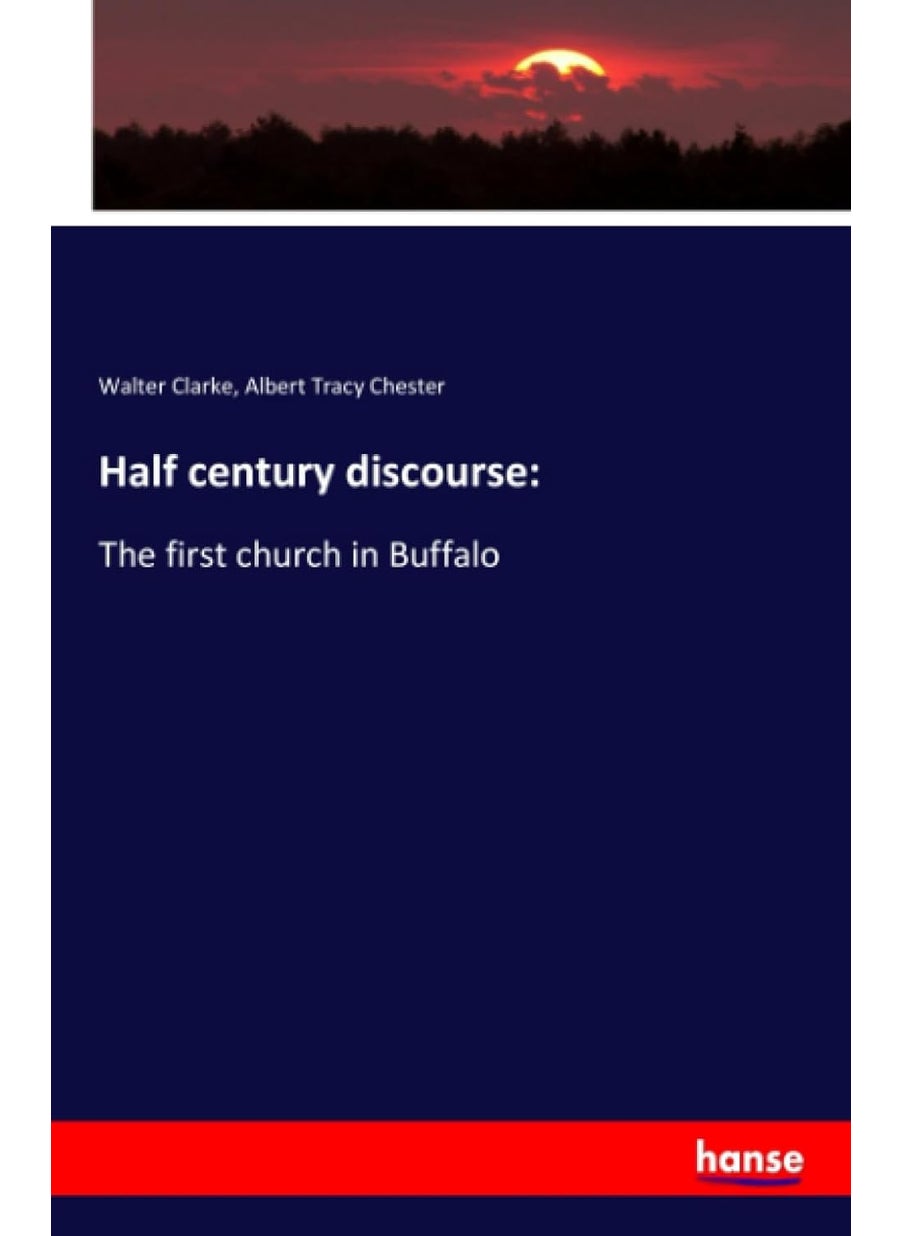 Half century discourse: :The first church in Buffalo  - Image 1