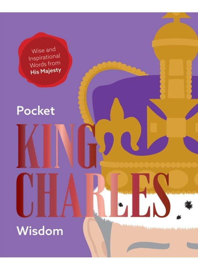 Pocket King Charles Wisdom Wise and Inspirational Words from His Majesty - Hardback