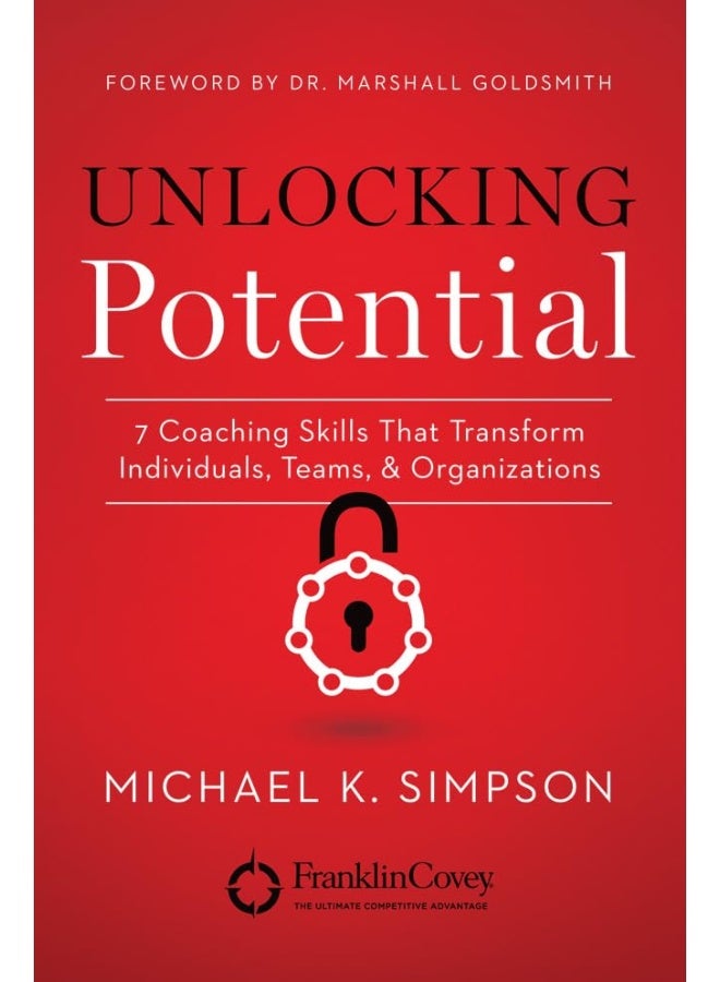 Unlocking Potential: 7 Coaching Skills That Transform Individuals, Teams, & Organizations - Image 1