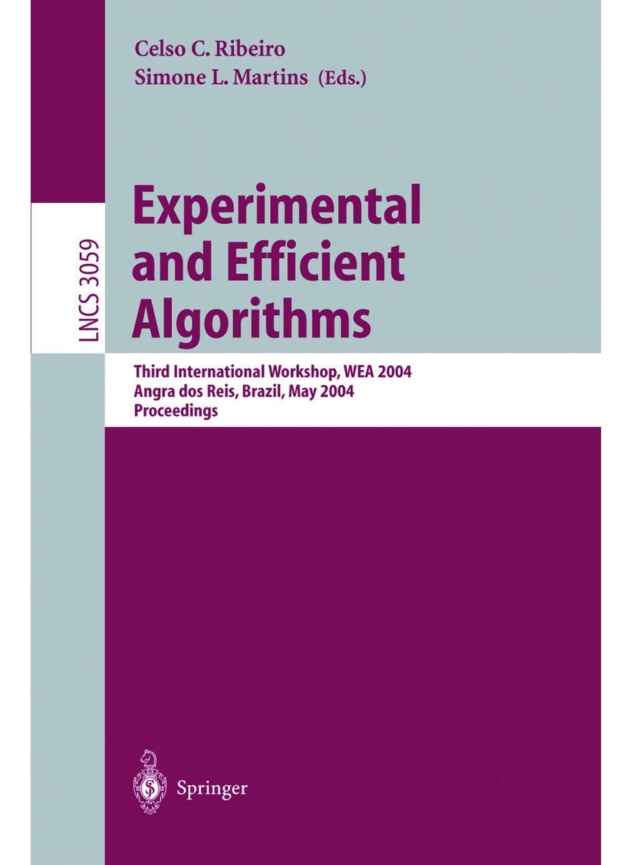 Experimental and Efficient Algorithms: Third International Workshop, WEA 2004, Angra dos Reis, Brazil, May 25-28, 2004, Proceedings 