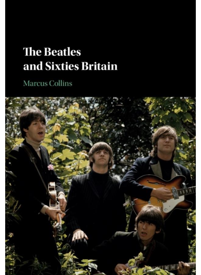The Beatles and Sixties Britain 