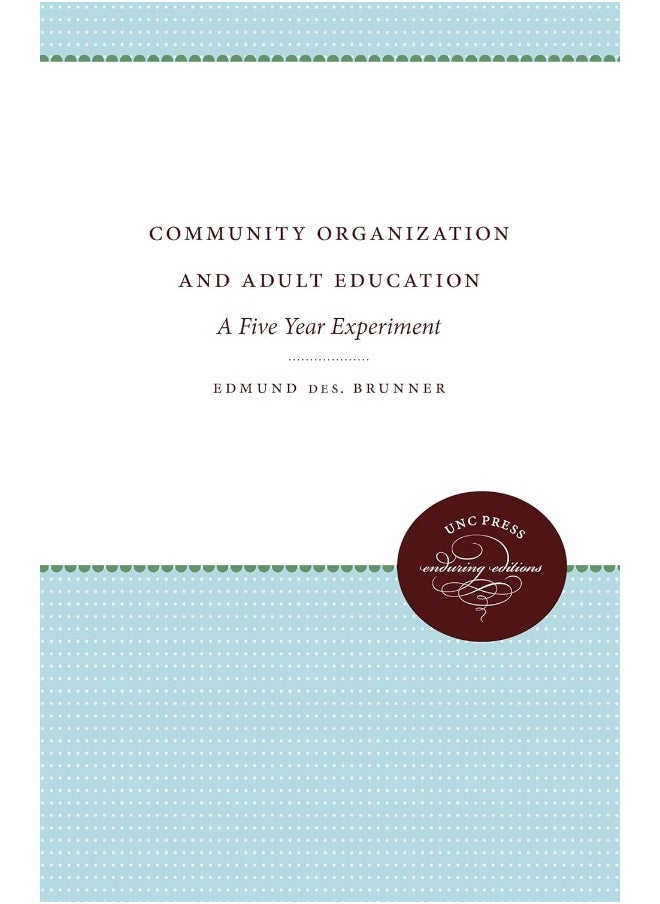 Community Organization and Adult Education: A Five Year Experiment 