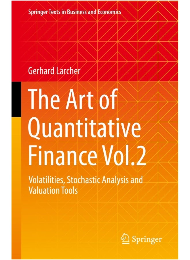 The Art of Quantitative Finance Vol.2: Volatilities, Stochastic Analysis and Valuation Tools  - Image 1