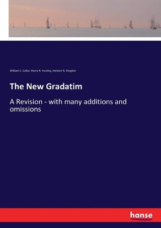 The New Gradatim: A Revision - with many additions and omissions - pzsku/Z99FA8FD3F3910458BD06Z/45/1749025730/727ff6c1-87d0-4186-81d0-50eb2c97896f