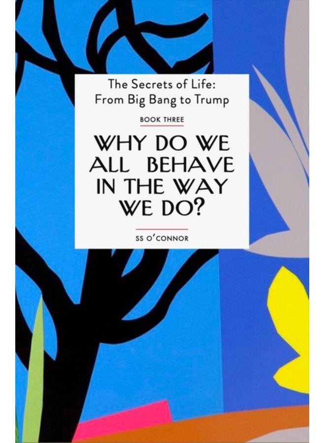 Why Do We all Behave In The Way We Do Three - Paperback