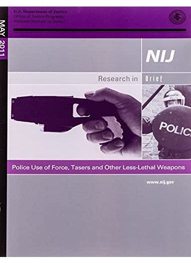 Police Use Of Force Tasers And Other Lesslethal Weapons