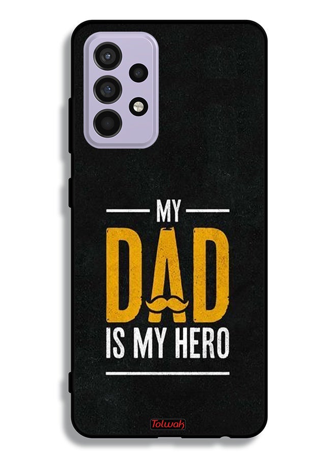 Tolwak Samsung Galaxy A52 4G Protective Case Cover My Dad Is My Hero - Image 1