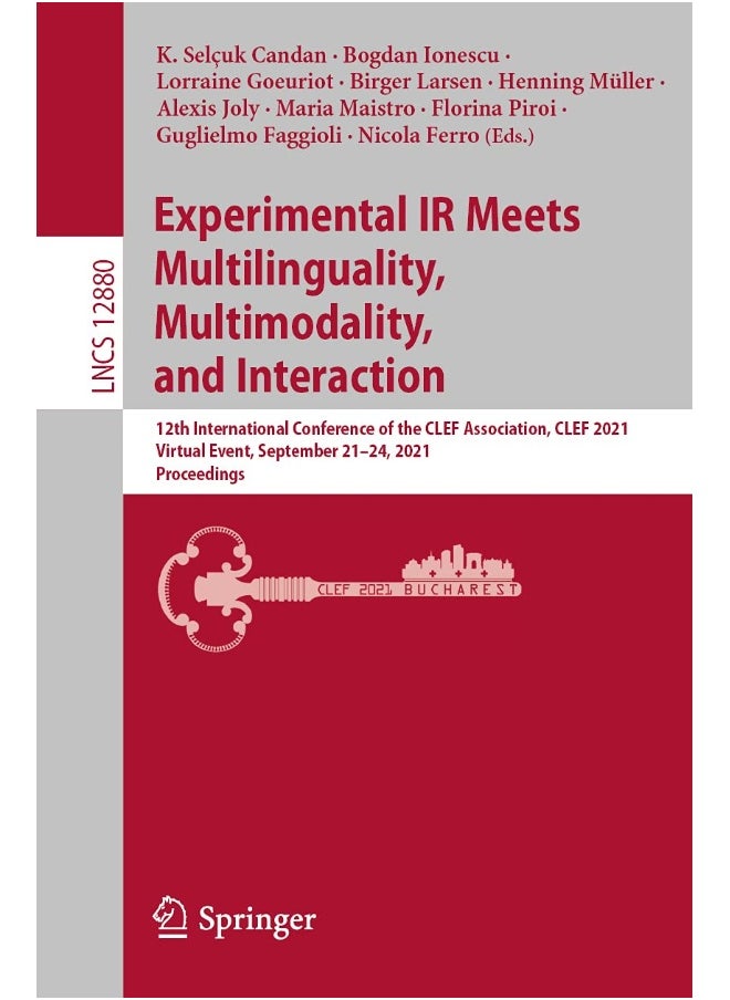 Experimental IR Meets Multilinguality, Multimodality, and Interaction: 12th International Conference of the CLEF Association, CLEF 2021, Virtual Event, September 21-24, 2021, Proceedings 