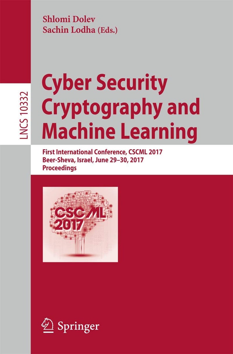 Cyber Security Cryptography and Machine Learning: First International Conference, CSCML 2017, Beer-Sheva, Israel, June 29-30, 2017, Proceedings 