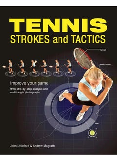 Tennis Strokes and Tactics: Improve Your Game