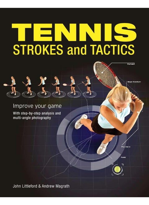 Tennis Strokes and Tactics: Improve Your Game
