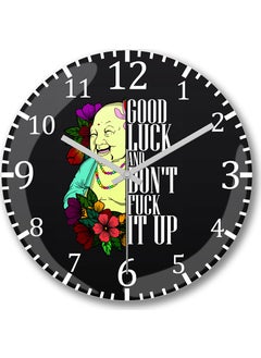Print Shop Good Luck And Don't Fuuck it Up Wall Clock Curved Real Glass