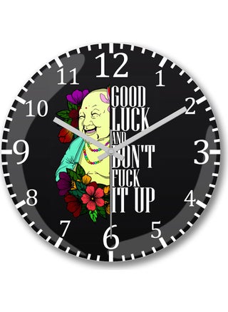 Print Shop Good Luck And Don't Fuuck it Up Wall Clock Curved Real Glass - pzsku/Z9A0E18C7D5865E263337Z/45/_/1728053900/53da903a-8aa6-4974-b311-67422156a71a