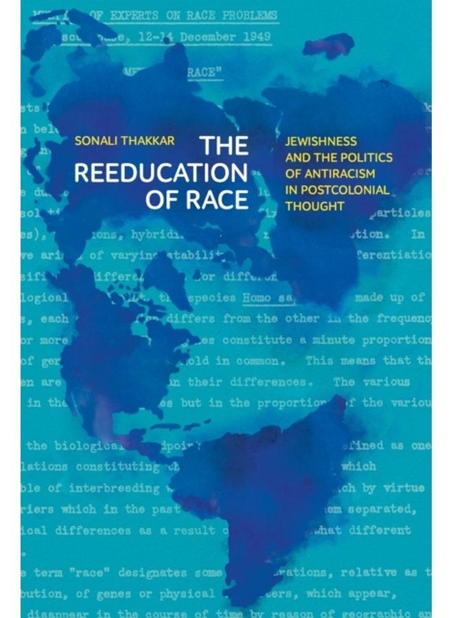 The Reeducation of Race Jewishness and the Politics of Antiracism in Postcolonial Thought - Paperback