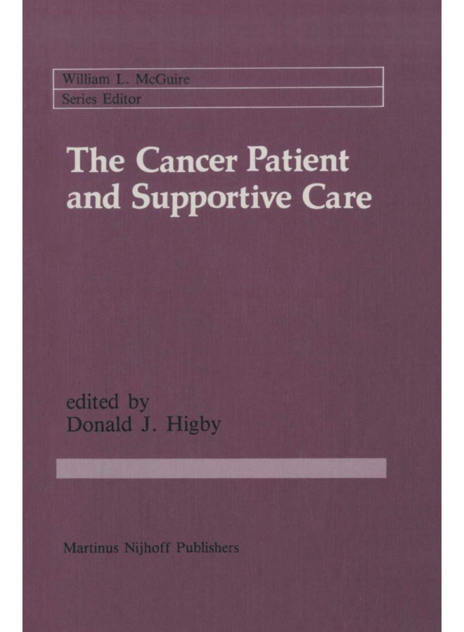 The Cancer Patient and Supportive Care: Medical, Surgical, and Human Issues