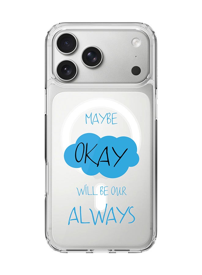 Stylizedd Classic Clear MagSafe Case for iPhone 17 Pro Max , Hybrid Soft Case Flexible Edges Anti Drop TPU PC Gel Thin Transparent Cover [ Designed for iPhone 17 Pro Max ] - Maybe Okay