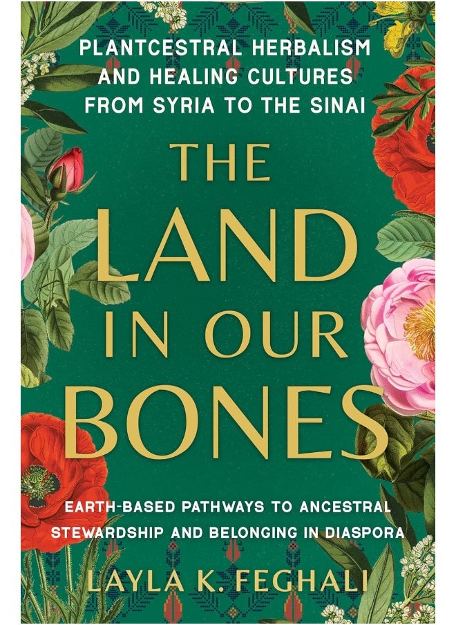 null - The Land in Our Bones: Plantcestral Herbalism and Healing Cultures from S - Image 1