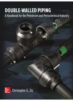 Double Walled Piping: A Handbook for the Petroleum and Petrochemical Industry 
