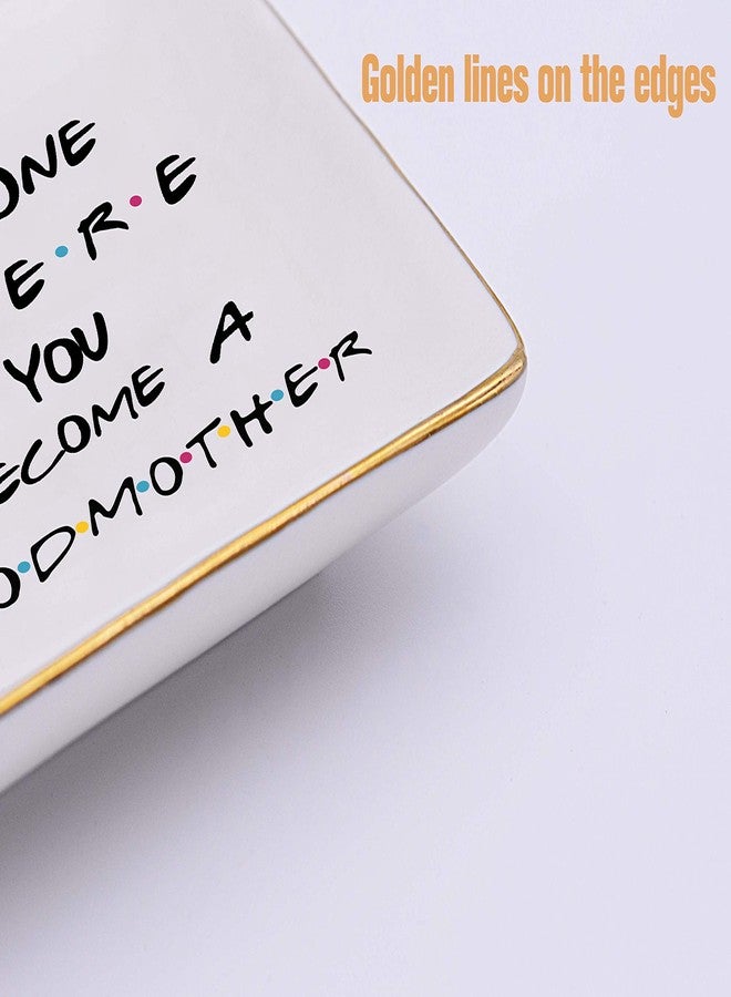 Topthink The One Where You Become A Godmother -Gift for Godmother,Best Friends -Baptism Gift -New Godmother Gift - Godmother Proposal Ideas - Ceramic Jewelry Holder Ring Dish Trinket Box Tray - Friends TV Show - Image 3