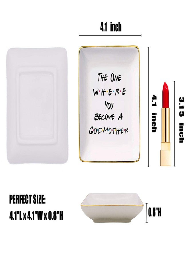 Topthink The One Where You Become A Godmother -Gift for Godmother,Best Friends -Baptism Gift -New Godmother Gift - Godmother Proposal Ideas - Ceramic Jewelry Holder Ring Dish Trinket Box Tray - Friends TV Show - Image 5