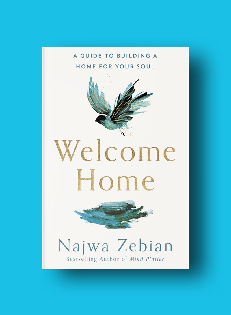Welcome Home: A Guide to Building a Home for Your Soul