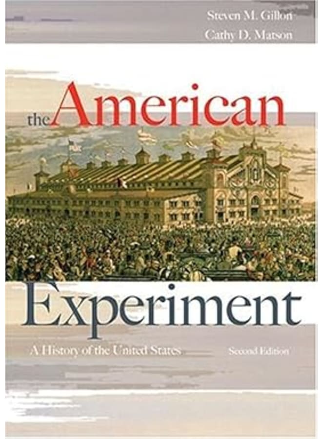 The American Experiment: A History of the United States vol 1