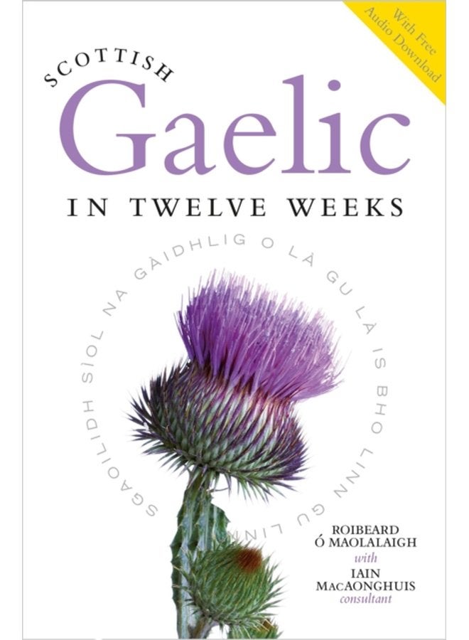 Scottish Gaelic in Twelve Weeks With Audio Download - Paperback