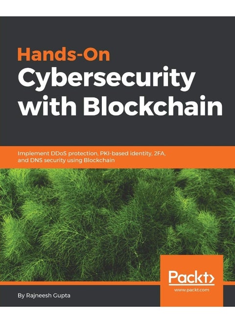 Hands-On Cybersecurity with Blockchain