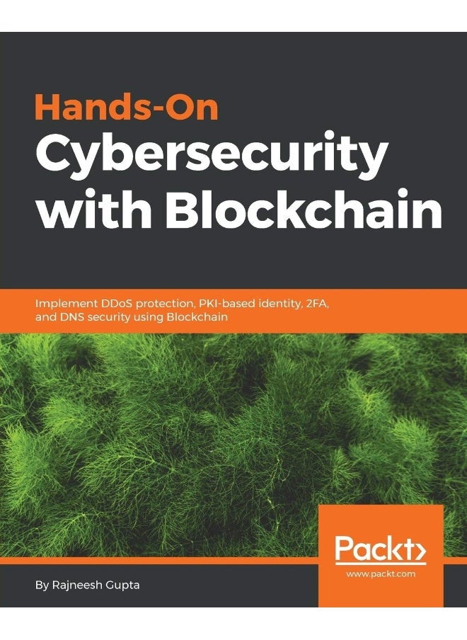Hands-On Cybersecurity with Blockchain