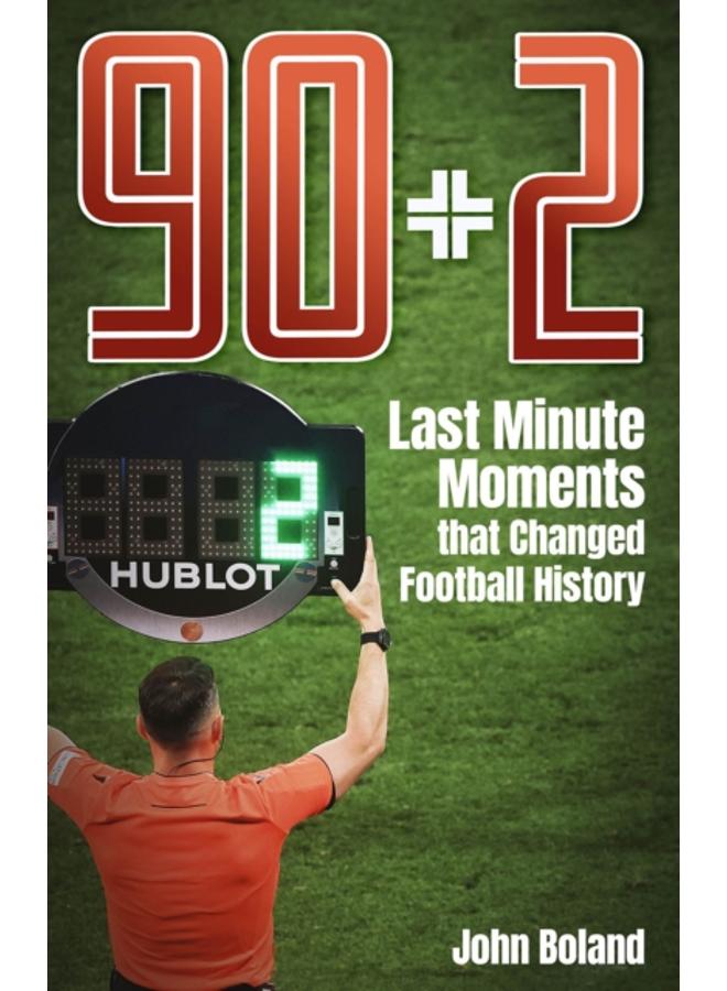 90+2 : Last Minute Moments that Changed Football History 