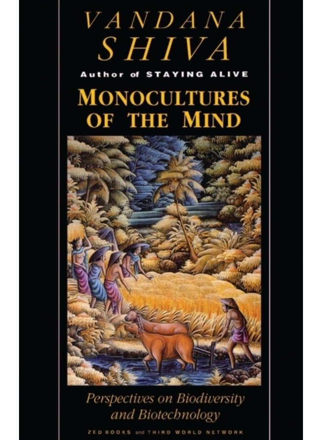 Monocultures of the Mind: Perspectives on Biodiversity and Biotechnology 