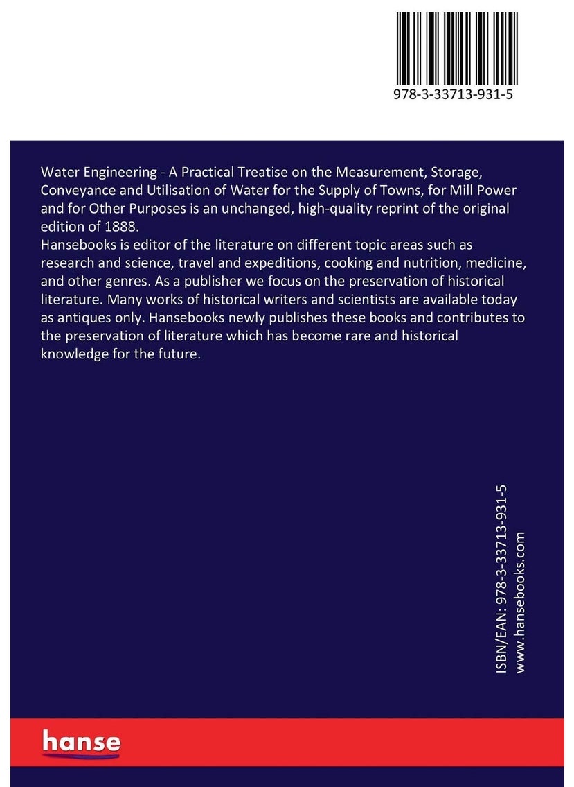 Water Engineering: A Practical Treatise on the Measurement, Storage, Conveyance and Utilisation of Water for the Supply of Towns, for Mill Power and for Other Purposes  - Image 2