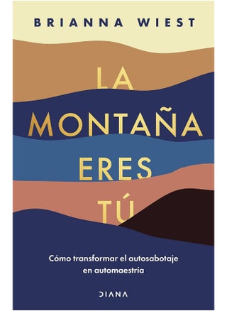 La Montaña Eres Tú Cómo Transformar El Autosabotaje En Automaestría / The Mountain Is You: Transforming Self Sabotage Into Self-Mastery (Spanish Edition) - pzsku/Z9A43D321FA2EC8EDC374Z/45/_/1737493860/fae296d1-143c-4835-a139-a9f4b0cffdf5