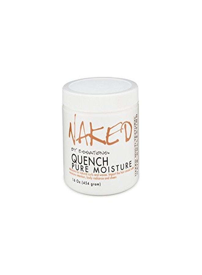 Naked by Essations Naked Quench Pure Moisture 16oz