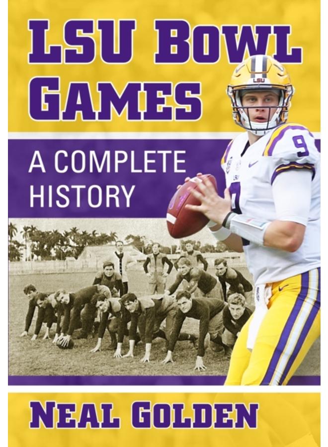 LSU Bowl Games : A Complete History 
