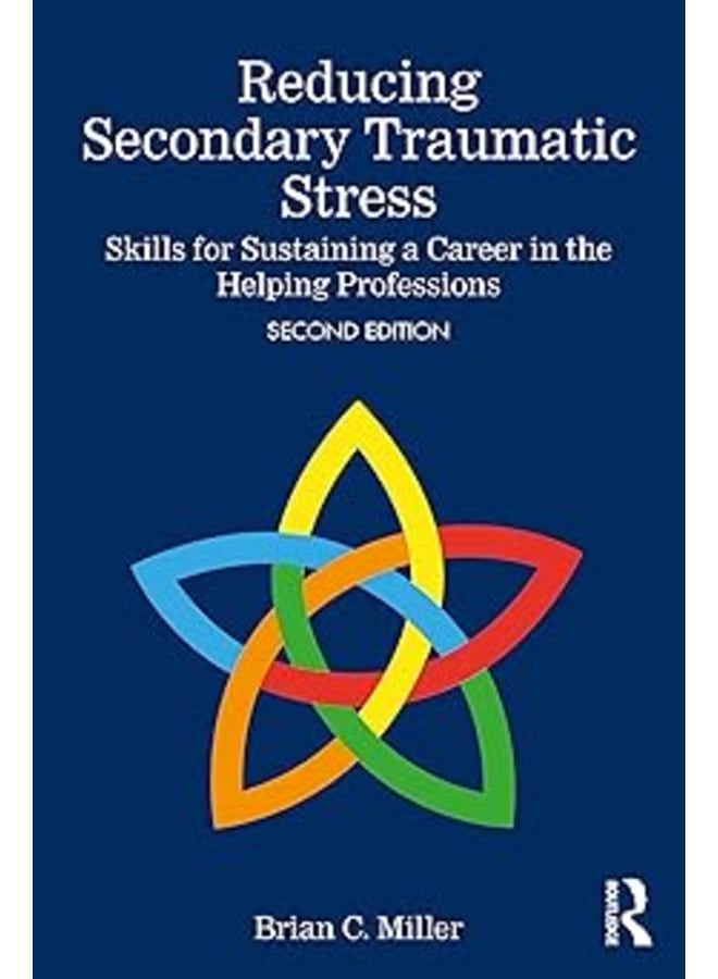 Reducing Secondary Traumatic Stress