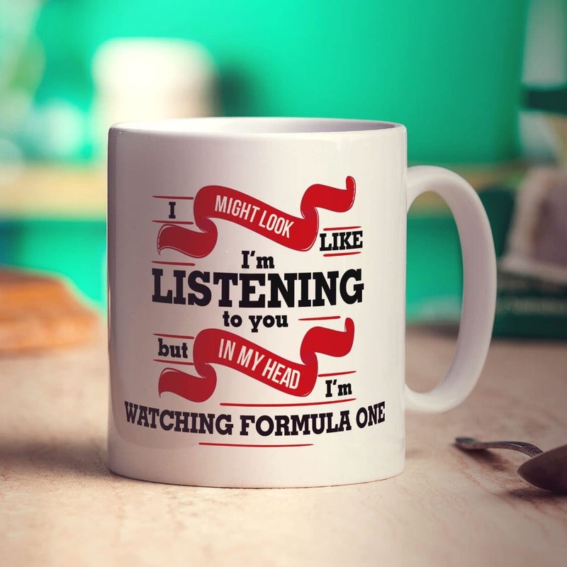 Generic Printster I Might Look Like I'm Listening But In My Head I'm Watching Formula One / F1 Mug - Image 1