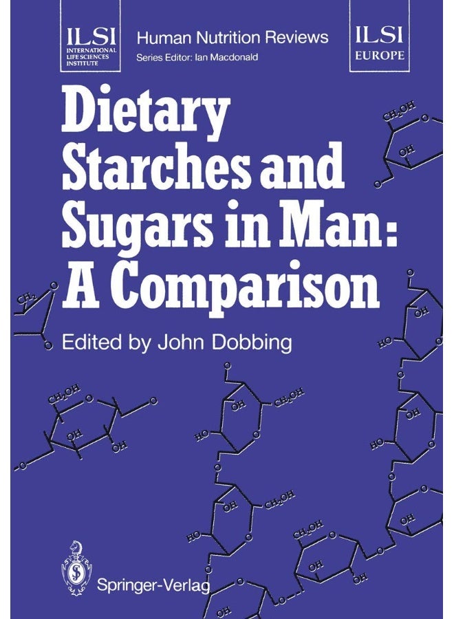 Dietary Starches and Sugars in Man: A Comparison