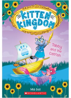 Tabby and the Catfish (Kitten Kingdom #3)