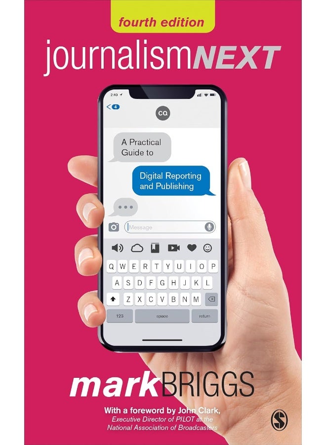 Journalism Next: A Practical Guide to Digital Reporting and Publishing 
