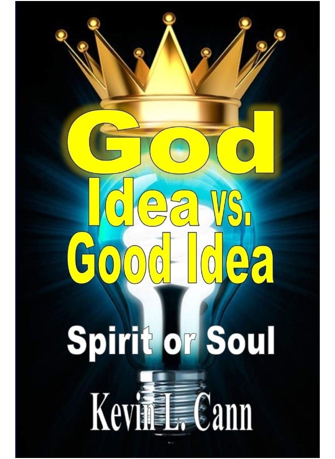 God Idea vs. Good Idea: Spirit or Soul  - Image 1