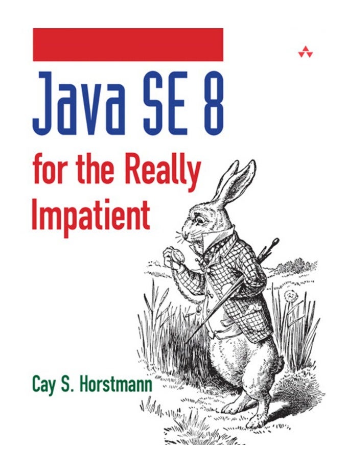 Java SE 8 for the Really Impatient | A Comprehensive Guide for Advanced Java Programmers - Image 1