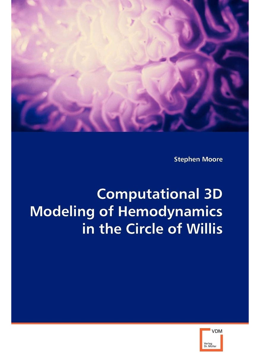 Computational 3D Modeling of Hemodynamics in the Circle of Willis  - Image 1