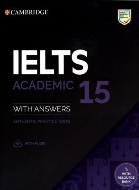 IELTS 15 Academic Student's Book with Answers with Audio with Resource Bank: Authentic Practice Test