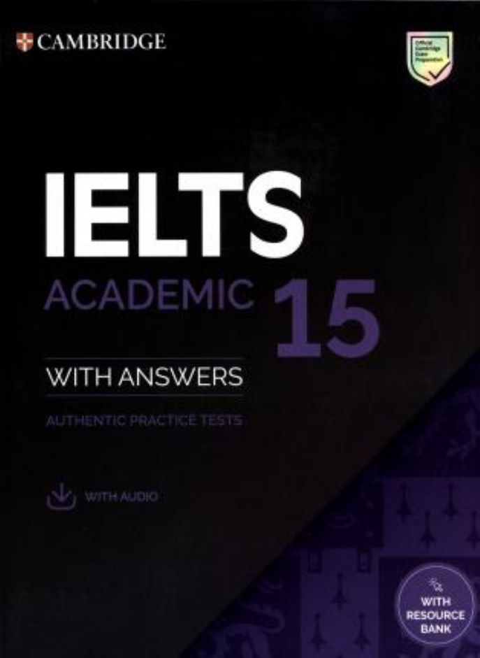IELTS 15 Academic Student's Book with Answers with Audio with Resource Bank: Authentic Practice Test